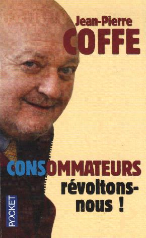 CONSommateurs revoltons nous! 